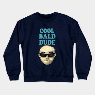 Cool bald dude Crewneck Sweatshirt